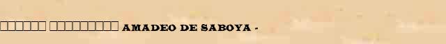 ������ ��������� (Amadeo de Saboya) (1845-90) ������� ���������(������) � ������� ����������������� ������ ������� 